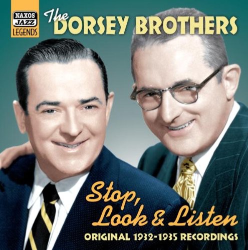 Dorsey Brothers: Stop Look & Listen