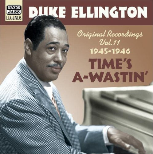 Ellington, Duke: Vol. 11-Time's A-Waistin