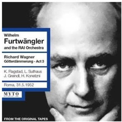 Wagner / Suthaus / Wagner / Hermann / Furtwangler: Gotterdammerung Act 3