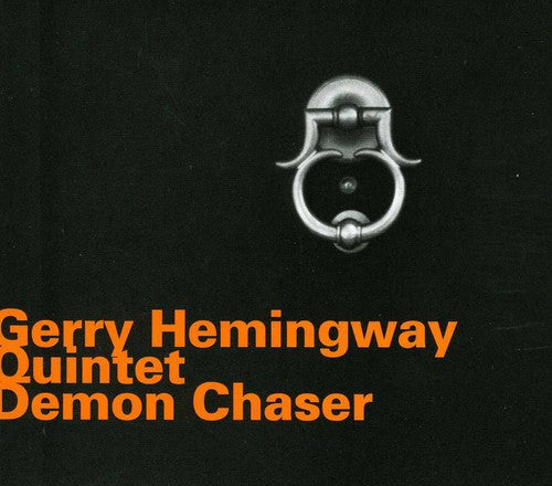 Gerry Hemingway Quintet: Demon Chaser