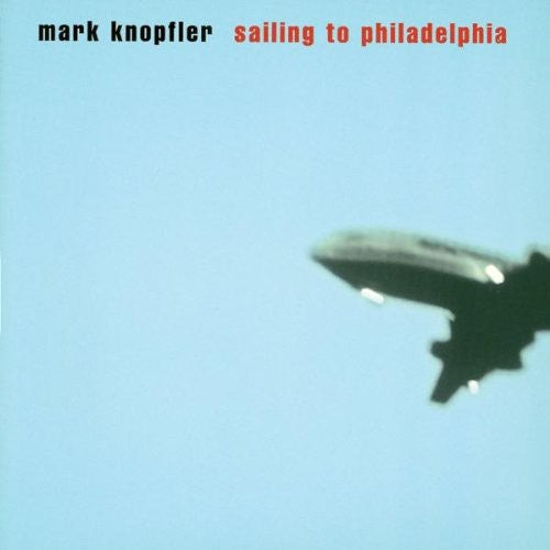 Knopfler, Mark: Sailing to Philadelphia