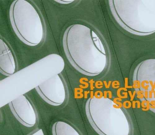 Lacy, Steve & Brion Gysin: Songs