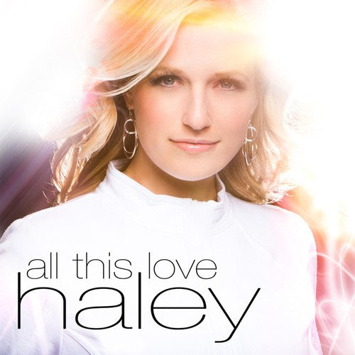 Haley: All This Love