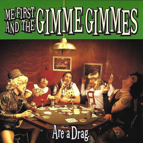 Me First & Gimme Gimmes: Are A Drag