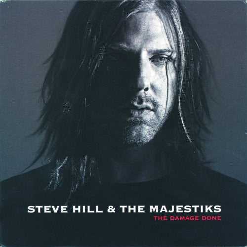 Hill, Steve & the Majestiks: Damage Done