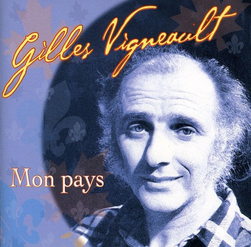 Vigneault, Gilles: Mon Pays