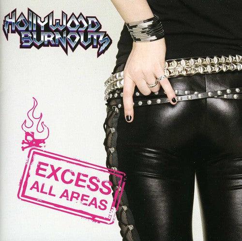 Hollywood Burnouts: Excess All Areas