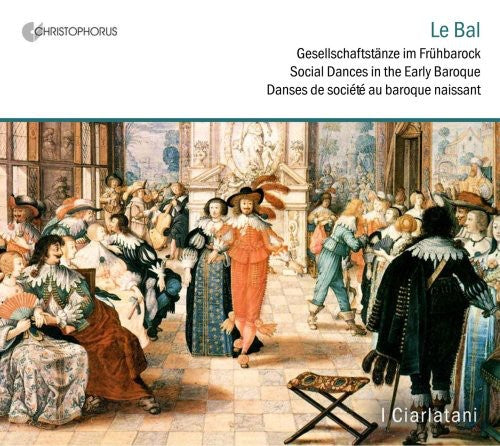 Praetorius / Winkler / I Ciarlatani: Le Bal: Social Dances