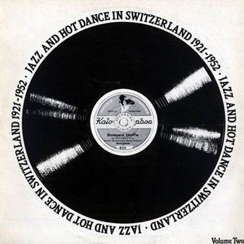 Jazz & Hot Dance 2: Switzerland 1921-52 / Various: Vol. 2-Jazz & Hot Dance-Switzerland 1921-52