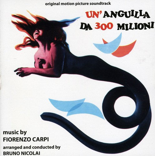 Carpi, Fiorenzo: Un'Anguilla Da 300 Milioni (Million Dollar Eel) (Original Motion Picture Soundtrack)