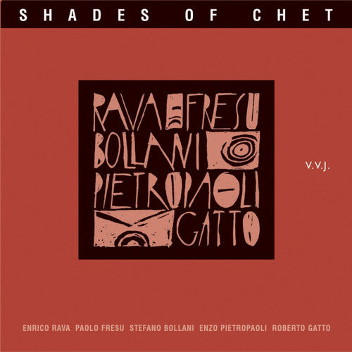 Rava / Fresu / Bollani / Pietropaoli / Gato: Shades of Chet