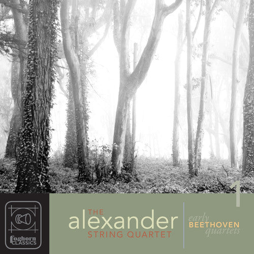 Beethoven / Alexander String Quartet: Complete Early Quartets