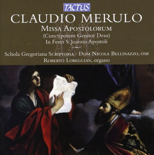 Merulo / Schola Gregoriana Scriptoria: Missa Apostolorum