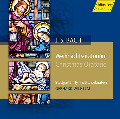 Bach, J.S. / Stuttgarter Hymnus-Chorknaben / Wilhe: Christmas Oratorio