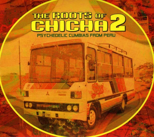 Roots of Chicha 2 / Various: Roots Of Chicha, Vol. 2