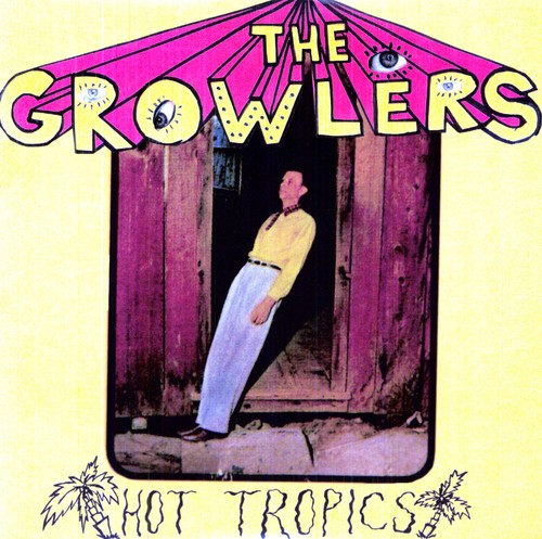 Hot Tropics: Growlers