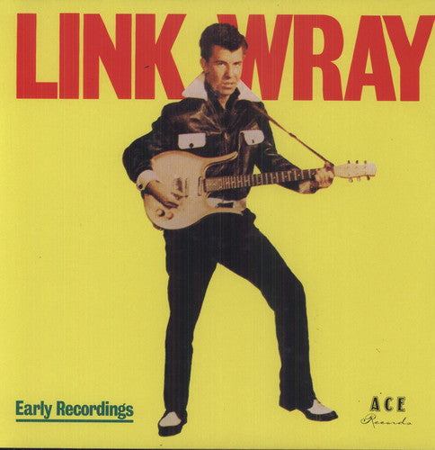 Wray, Link: Early Recordings