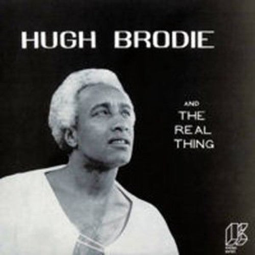 Brodie, Hugh: And The Real Thing