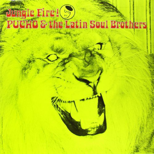 Pucho & the Latin Soul Brothers: Jungle Fire