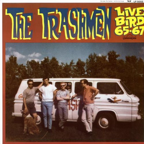 Trashmen: Live Bird 1965-1967