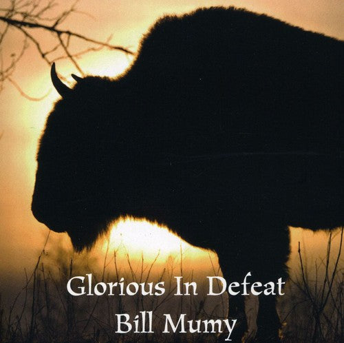 Mumy, Billy: Glorious in Defeat