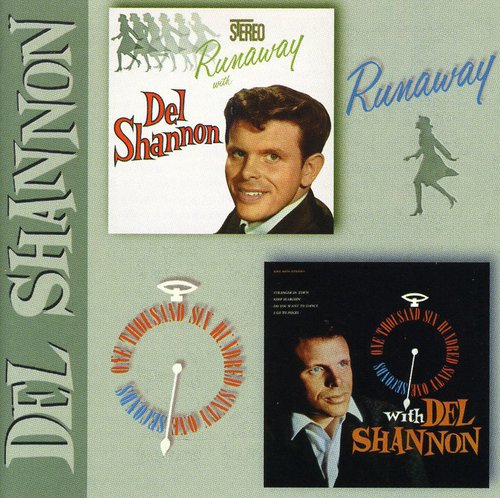 Shannon, Del: Runaway/One Thousand Six Hundred Sixty One Seconds