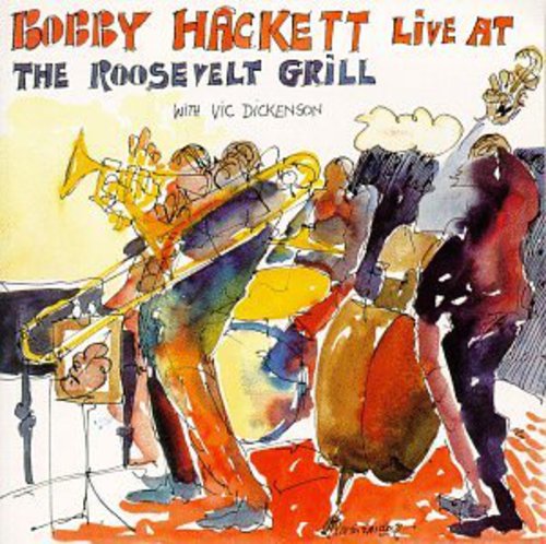 Hackett, Bobby: Live At The Roosevelt Grill, Vol.1