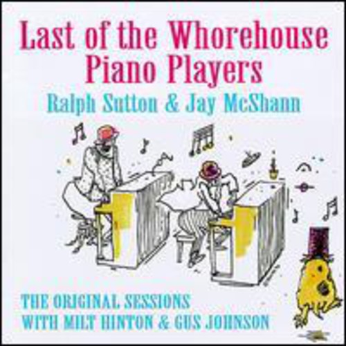 Sutton, Ralph / McShann, Jay: Last Of Whorehouse Piano Players