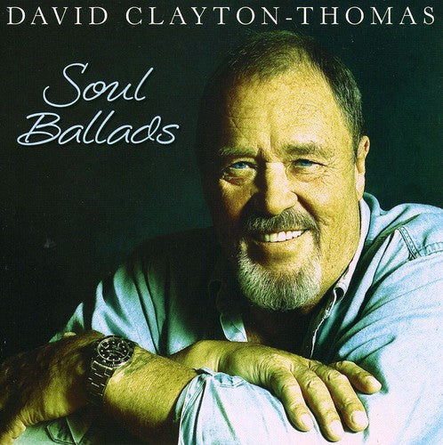 Clayton-Thomas, David: Soul Ballads
