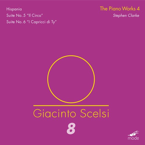 Scelsi / Clarke: Piano Works 4