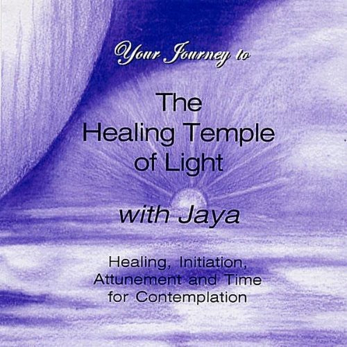 Jaya: Your Journey to the Healing Temple of Light with Jaya