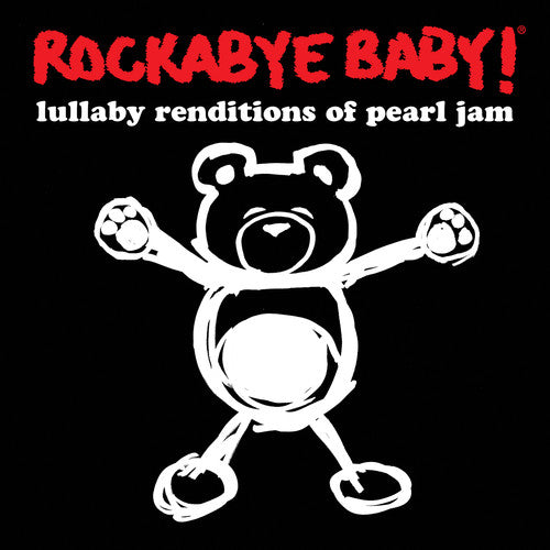 Rockabye Baby!: Lullaby Renditions of Pearl Jam