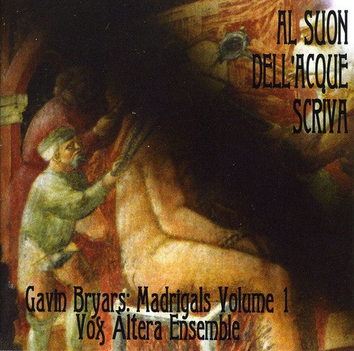 Bryars / Altera / Pascucci: Al Suon Dell'acque Scriva