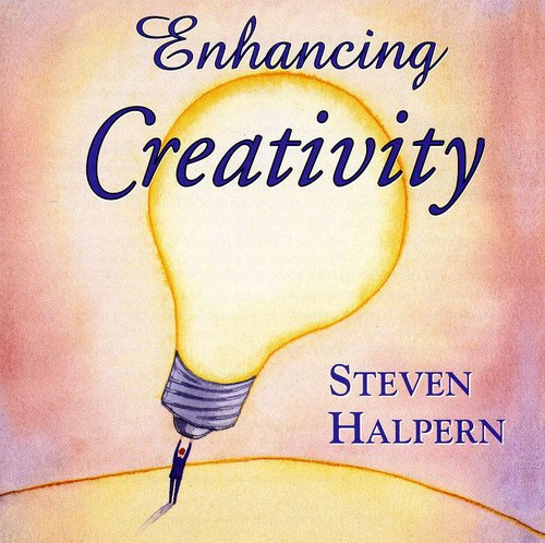 Halpern, Steven: Enhancing Creativity