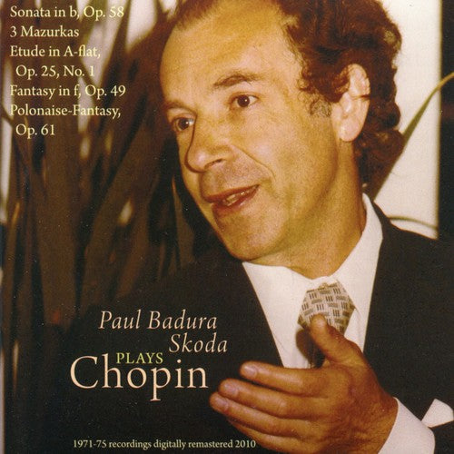 Chopin / Badura-Skoda: Paul Badura-Skoda Plays Chopin: Sonata in B