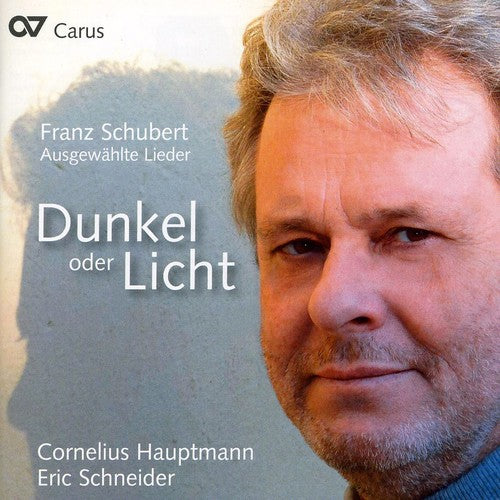 Schubert / Schneider / Hauptmann: Darkness or Light