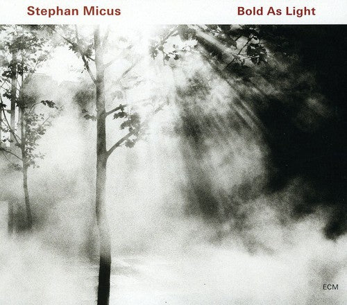 Micus, Stephan: Bold As Light