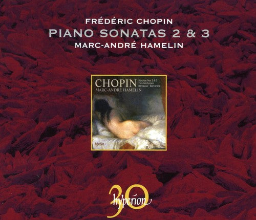 Chopin / Hamelin: Piano Sonatas Nos.2 & 3