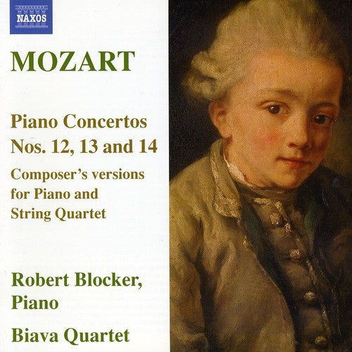 Mozart, W.a. / Blocker / Biava String Quartet: Piano Ctos 12 13 14: Composers Versions for Piano