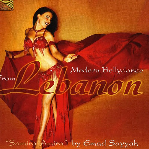 Sayyah, Emad: Modern Bellydance from Lebanon: Samira Amira