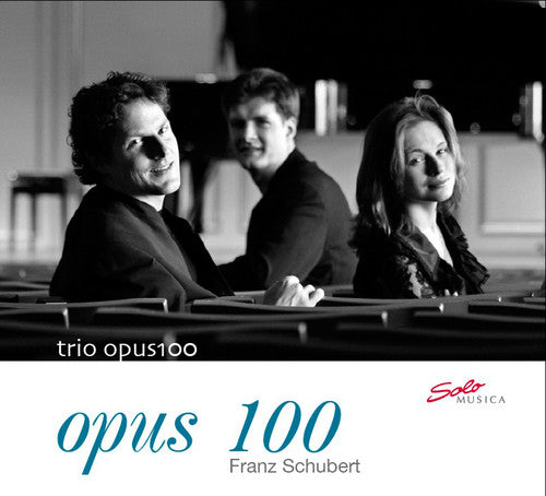 Trio Opus 100 / Schubert: Opus 100