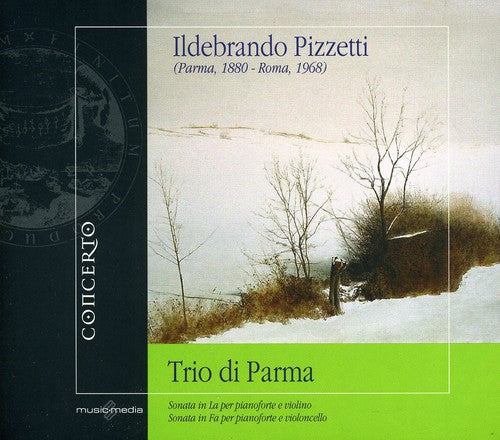 Pizzetti / Trio Di Parma: Sonata in a for Piano & Violin