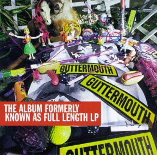 Guttermouth: Record Formerly Known As Full Length