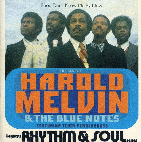 Melvin, Harold & Blue Notes: If You Dont Know Me By Now: Best Of