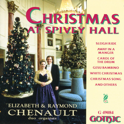 Chenault, Elizabeth & Raymond: Christmas at Spivey Hall