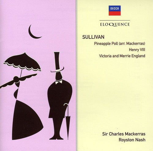 Sullivan / Macerras / Philharmonia Orch: Sullivan: Pineapple Poll / Henry Viii