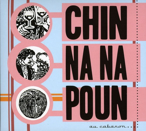 Chin Na Na Poun: Au Cabanon