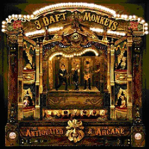 3 Daft Monkeys: Antiquated & the Arcane