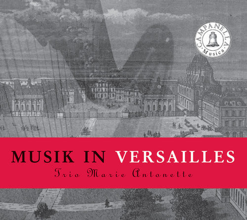 Marais / Pameau / Delalande: Music in Versailles