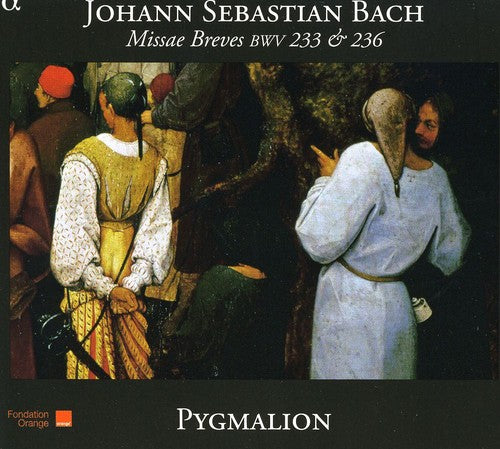 Bach, J.S. / Pygmalion / Pichon: Missae Breves BWV 233 & 236